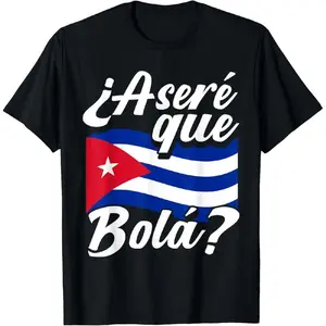 Asere Que Bola? Cuban Sayings Cuba Flag Cubano T-Shirt Novelty Graphic T Shirt funny tshirt Undershirts Tees Casual Streetwear Classic Plain Men's Women Cotton Moisture Wicking Short Sleeve Crew Neck