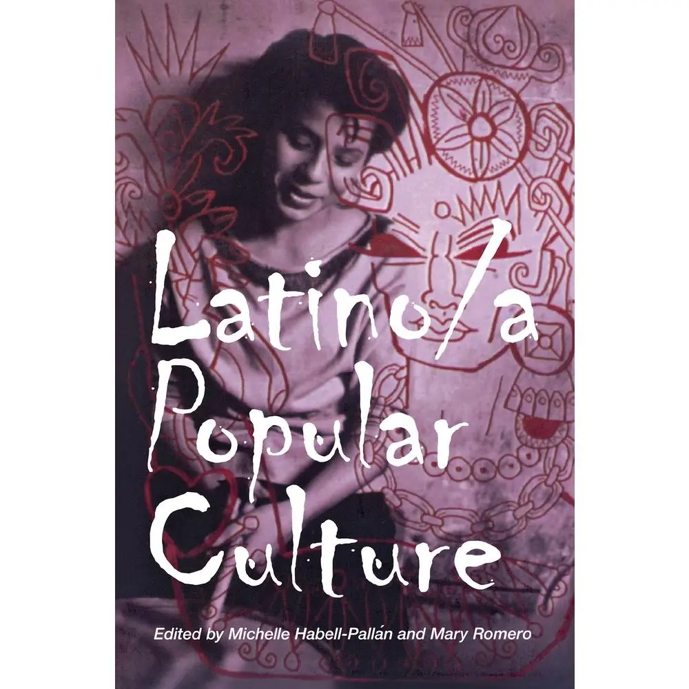 USED-Latino/A Popular Culture by Michelle Habell-Pallan, Mary Romero (Paperback)