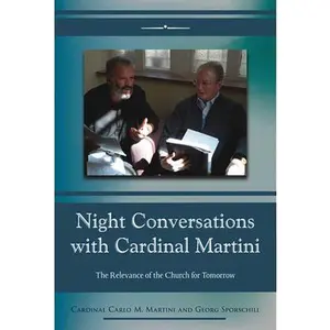 USED-Night Conversations with Cardinal Martini: The Relevance of the Church for Tomorrow by Martini, Carlo (Paperback)
