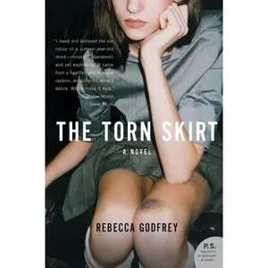 The Torn Skirt: A Novel by Rebecca Godfrey [Paperback Book]