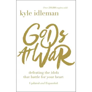 USED-Gods at War: Defeating the Idols That Battle for Your Heart by Idleman, Kyle (Paperback)