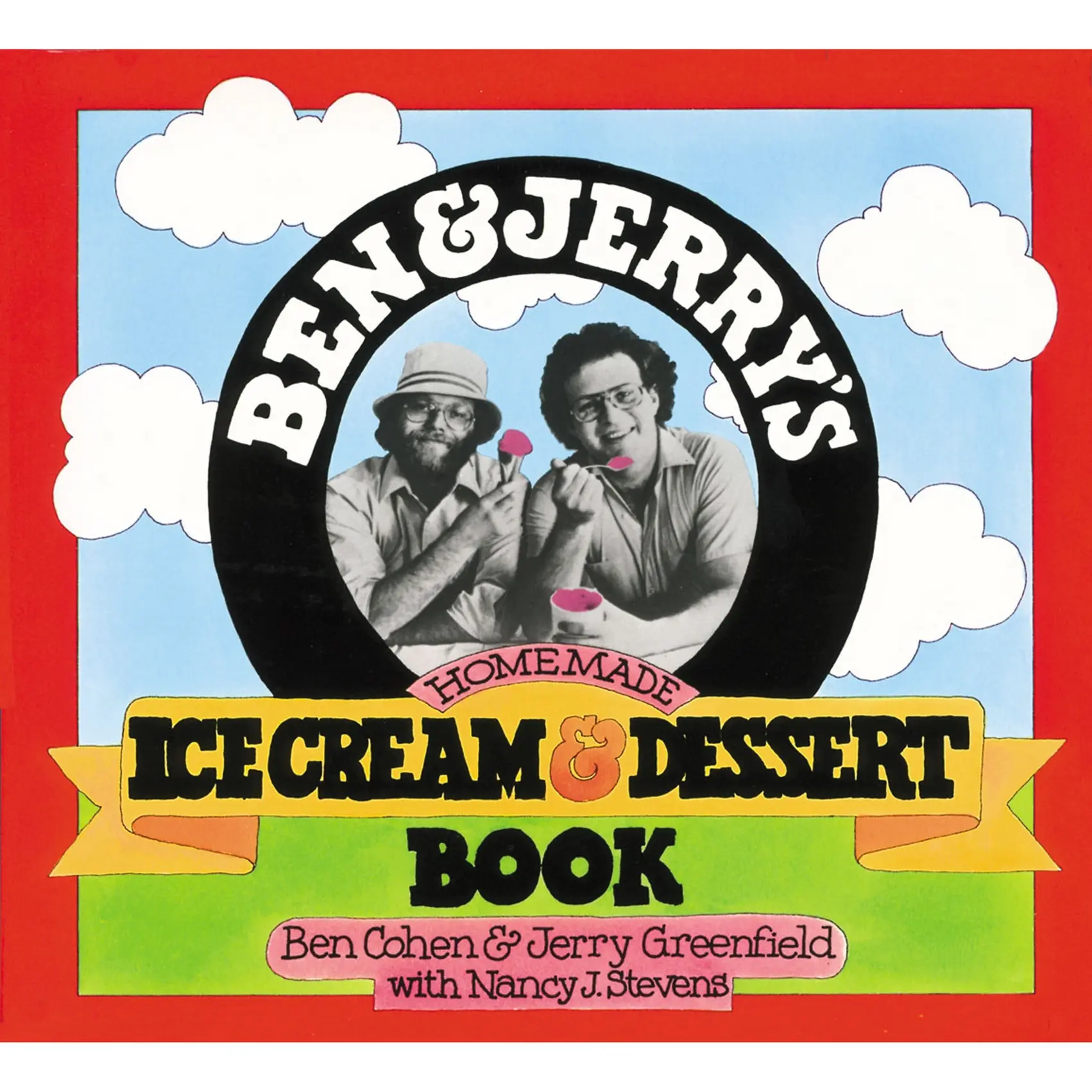 Ben & Jerry's Homemade Ice Cream & Dessert Book by Ben Cohen, Jerry Greenfield, Nancy Stevens [Paperback Book]