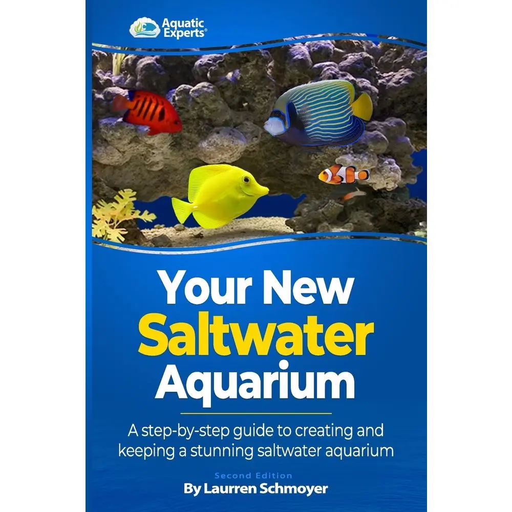 USED-Your New Saltwater Aquarium: A Step By Step Guide To Creating and Keeping A Stunning Saltwater Aquarium by Schmoyer, Laurren J. (Paperback)