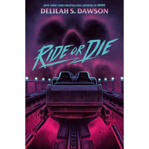 Ride or Die -- Delilah S. Dawson - Hardcover