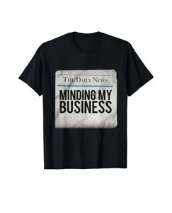 Minding My Business T-shirt