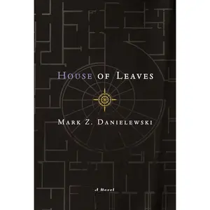 House of Leaves: The Remastered, Full-Color Edition -- Mark Z. Danielewski - Hardcover