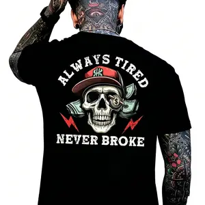 Always Tired Never Broke Print Men's T-shirt, Top Menswear, Cotton Tee Shirt Casual Streetwear