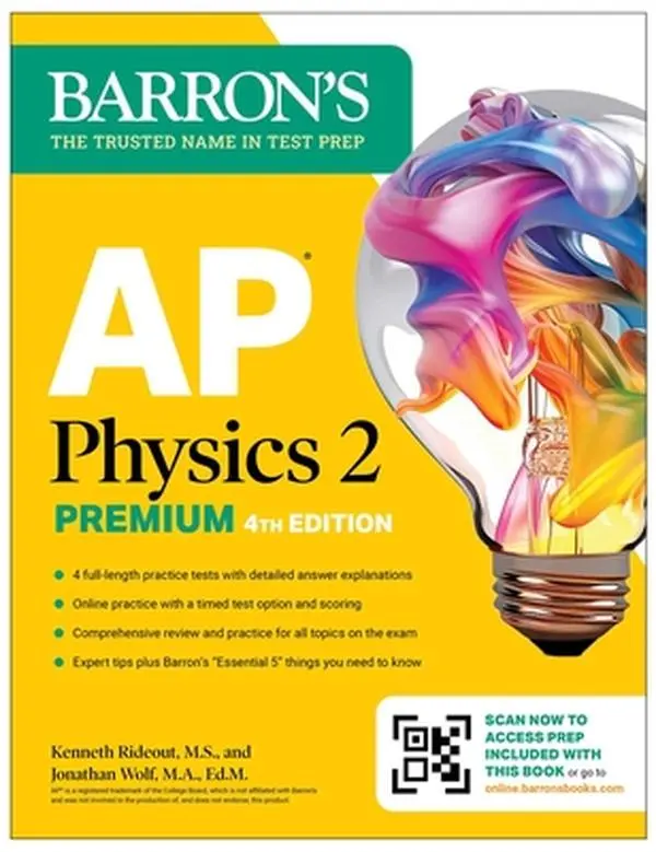 AP Physics 2 Premium, Fourth Edition: Prep Book with 4 Practice Tests + Comprehensive Review + Online Practice (2026) -- Kenneth Rideout, Paperback
