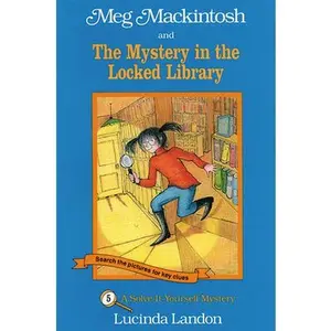 USED-Meg Mackintosh and the Mystery in the Locked Library - Title #5: A Solve-It-Yourself Mystery Volume 5 by Landon, Lucinda (Paperback)