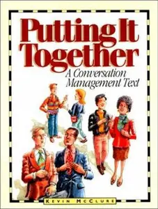 USED-Putting It Together: A Conversation Management Text by McClure, Kevin (Paperback)