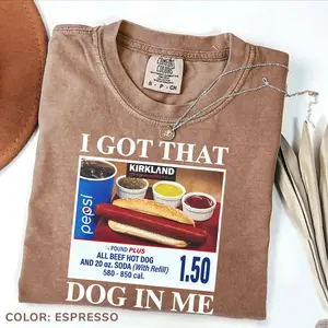 Comfort Colors I Got That Dog In Me T-Shirt, Funny Meme Graphic Tee, Costco Hot Dog Shirt, Viral Dank Meme Tee, Trendy Humor Shirt, Gift for Hot Dog Lovers, Casual Everyday Wear - AL