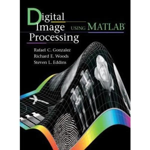 USED-Digital Image Processing Using MATLAB by Rafael C. Gonzalez (Hardcover)