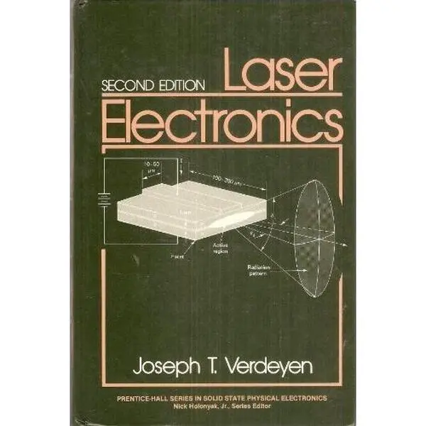 USED Book - Laser electronics (Prentice-Hall series in solid state physical electronics) by Joseph T. Verdeyen (Hardcover) - english
