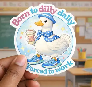Born to Dilly Dally Sticker