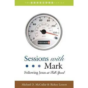 USED-Sessions with Mark: Following Jesus at Full Speed by Letson, Rickey (Paperback)