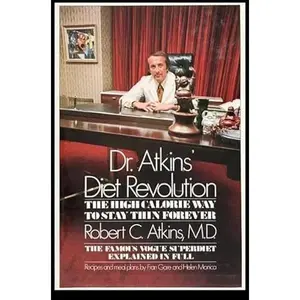 USED-Dr. Atkins` diet revolution; the high calorie way to stay thin forever by Robert C. Atkins (Unknown)