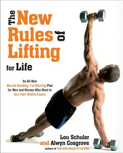USED Book - The New Rules of Lifting for Life: An All-New Muscle-Building, Fat-Blasting Plan for Men and Women Who Want to Ace Their Midlife Exams by Schuler, Lou (Paperback) - english