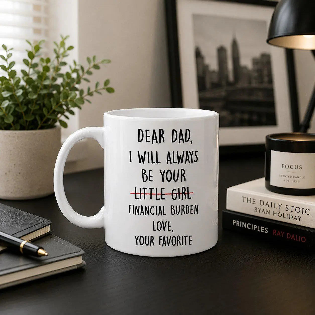Funny Dad Mug, Dear Dad I’ll Always Be Your Financial Burden Coffee Cup, Humorous Gift from Daughter for Father’s Day or Birthday