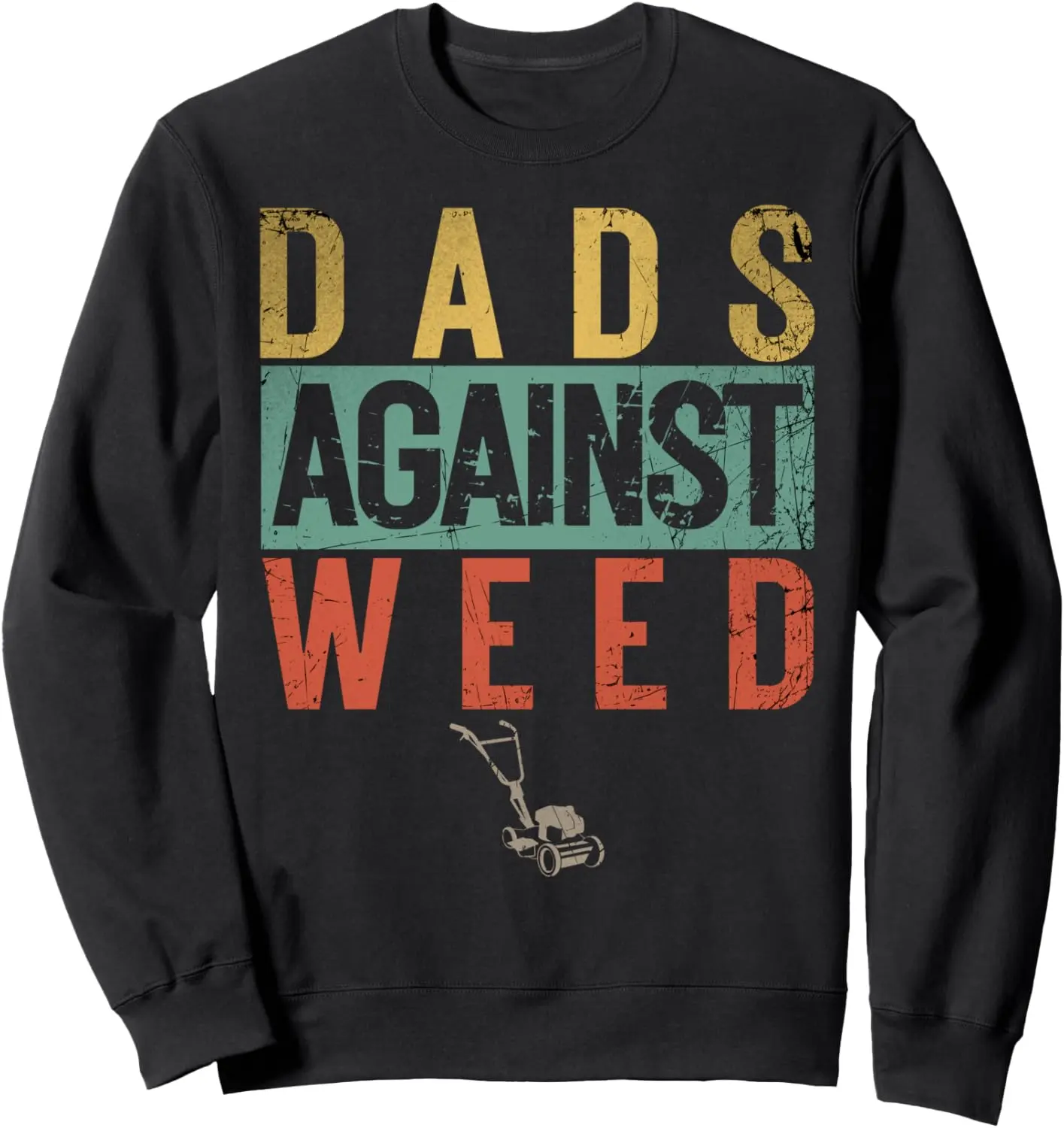Dads Against Weed Retro Mowing Fathers Day Grass Lawn Sweatshirt