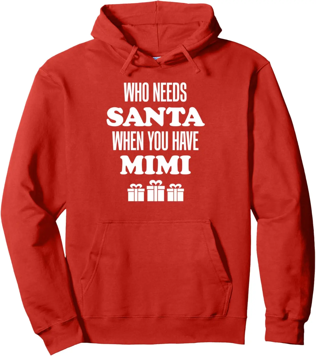 Who Needs Santa When You Have Mimi Pullover Hoodie