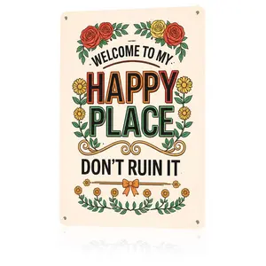Welcome To My Happy Place Don't Ruin It Metal Sign 12x8 In Aluminum, Vintage Floral Tin Sign for Home Decor, Funny Welcome Wall Art for Porch, Entryway, Living Room, Rustic Flower Plaque for Happy Place, 12x8 Inch Aluminum Sign