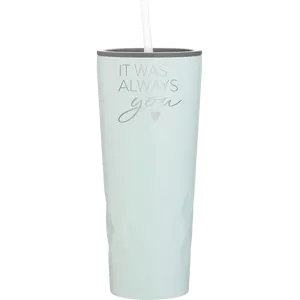 It Was Always You 20.9 oz Tumbler | Meadow