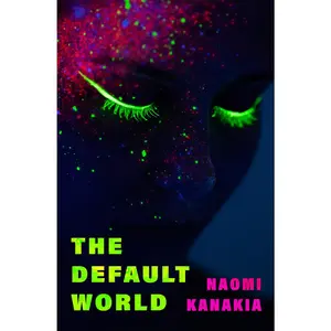 USED Book - The Default World by Kanakia, Naomi (Paperback) - english