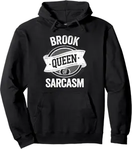 BROOK Cute Queen Of Sarcasm BROOK Name Pullover Hoodie - Loislefors Shop 54B0DPQPJR16