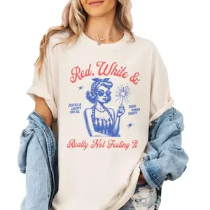 Red White Blue Fourth of July Protest Shirt, Political T-shirt, USA Graphic Tee, America Sarcastic Tee, Equal Rights Top, Feminist 4th Off July Gifts