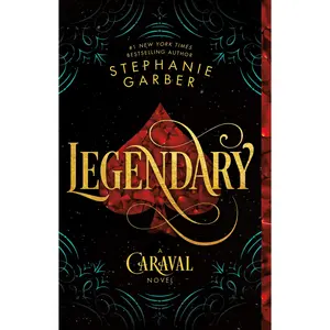 Legendary: A Caraval Novel -- Stephanie Garber - Paperback