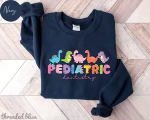 Pediatric Dentist Sweatshirt, Pediatric Dentistry Sweatshirt, Dental Hygiene Gifts, Pedodontist Sweatshirt, Pediatric Dental, Pediatrics Breathable Fit