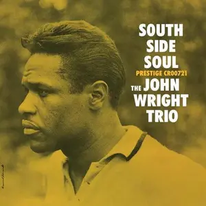 John Wright Trio - South Side Soul [Original Jazz Classics Series] NEW Vinyl Record 888072556225