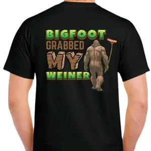 Bigfoot Grabbed my weiner - men's T-shirt Cotton Menswear Tshirt Top Crewneck Casual Shorts Black Streetwear graphic tees men gifts baggy clothes black shirt sluggy tee