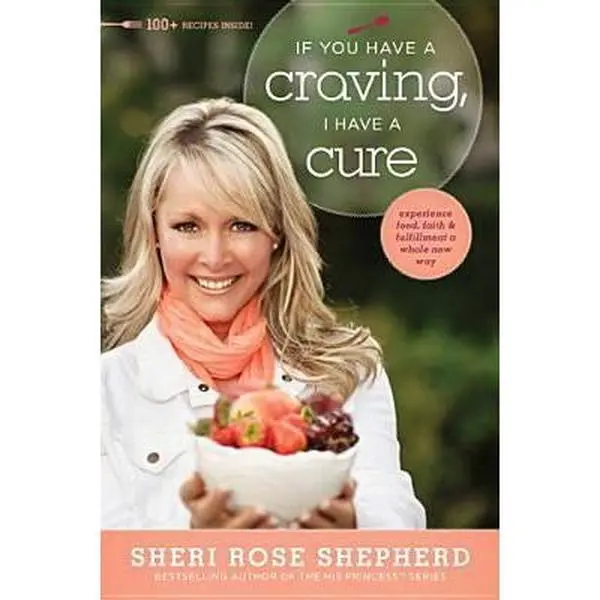 USED Book - If You Have a Craving, I Have a Cure: Food, Faith, and Fun to Satisfy Your Deepest Craving by Sheri Rose Shepherd (Paperback) - english