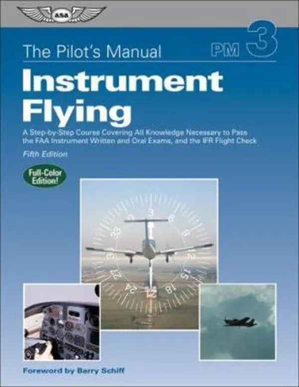 USED Book - The Pilot's Manual: Instrument Flying: A Step-by-Step Course Covering All Knowledge Necessary to Pass the FAA Instrument Written and Oral Exams, and the IFR Flight Check (Pilot's Manual series, The) (Hardcover)