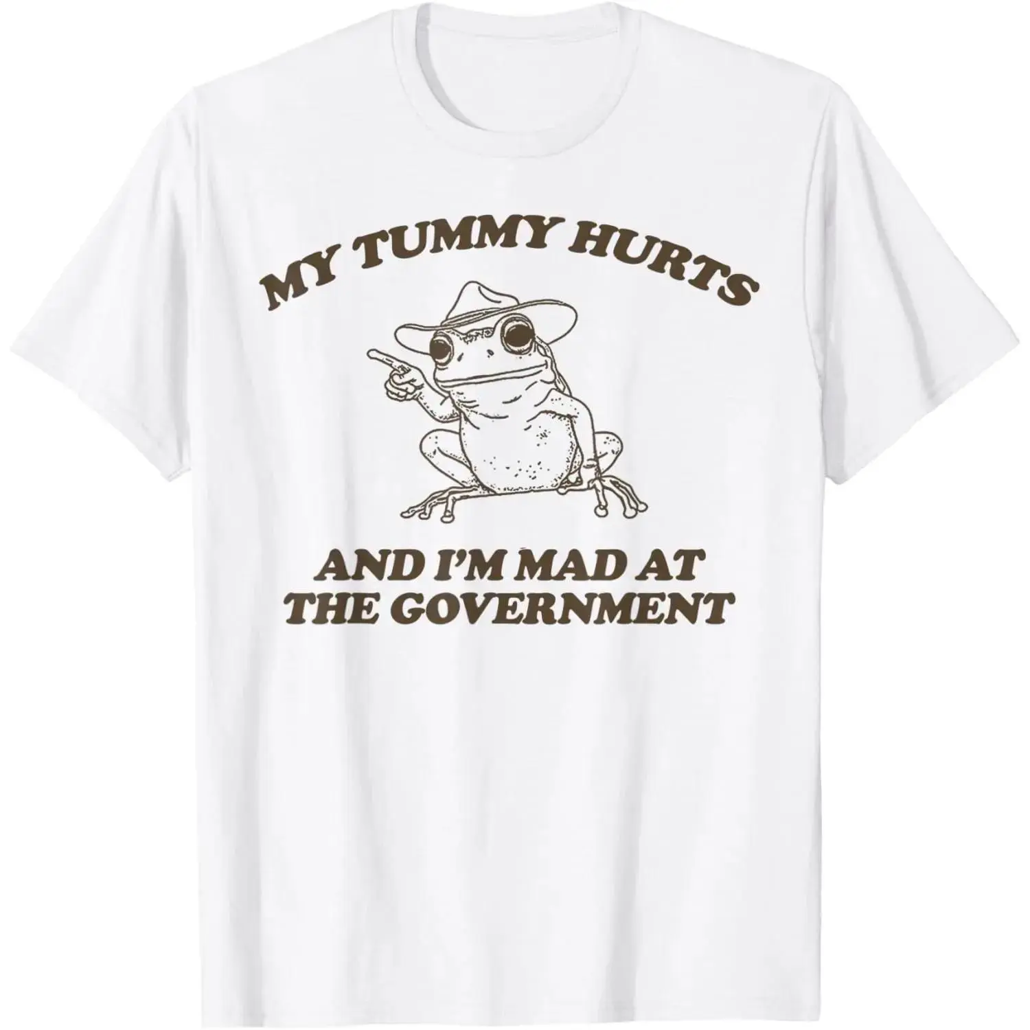 My Tummy Hurts And Im Upset With The Government Frog TShirt