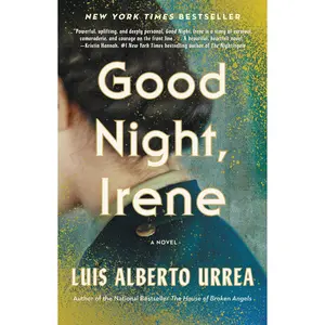 Good Night, Irene by Luis Alberto Urrea [Hardcover Book]