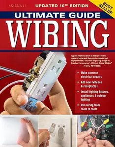 Ultimate Guide Wiring Updated 10th Edition Meets Current National Electrical Code Standards for DIY Home Electrical Installations Repairs Switches Outdoor LED and More