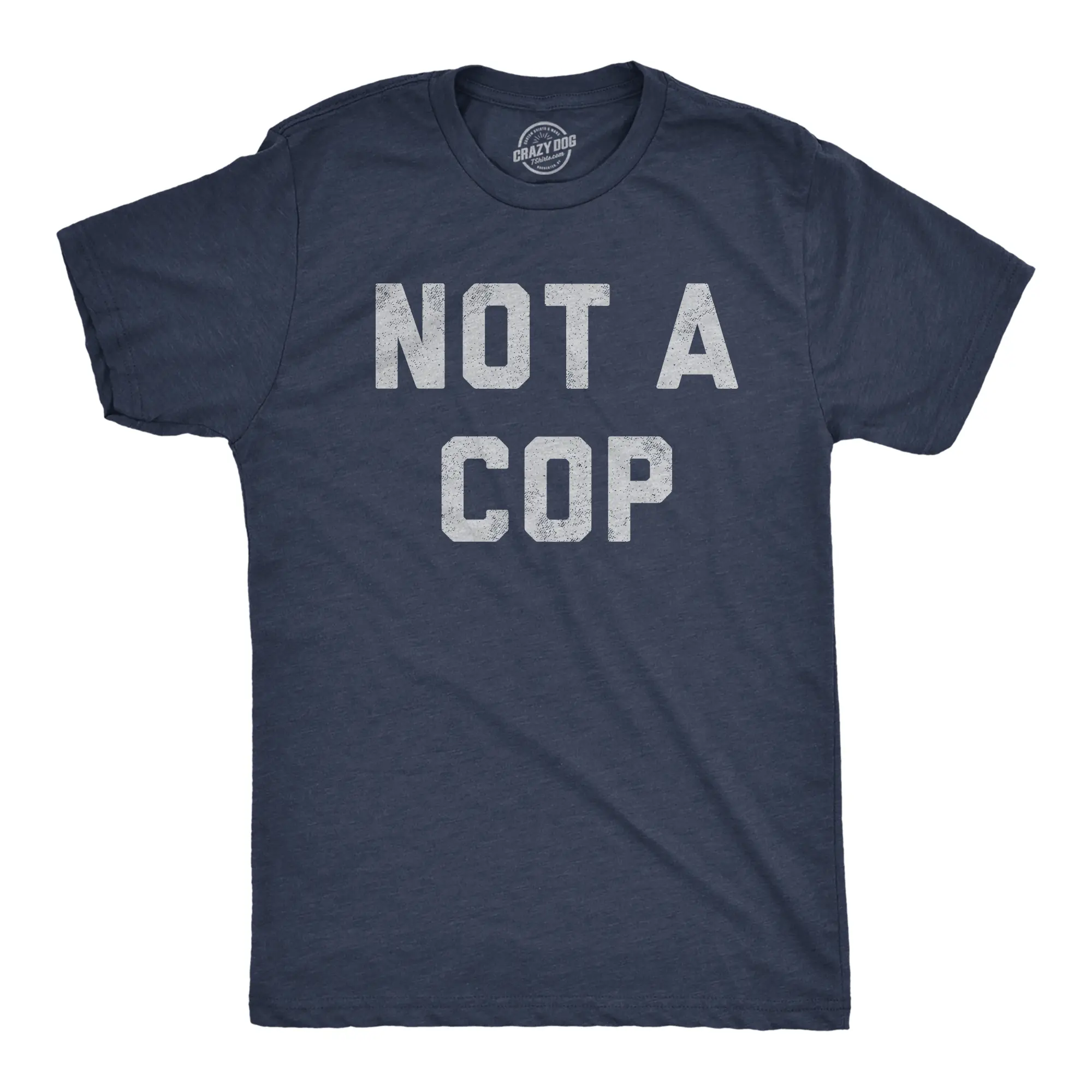 Mens Not A Cop T Shirt Funny Sarcastic Police Joke Text Graphic Novelty Tee for Guys Mens Funny T Shirts Cool Vintage Fashion T-Shirt Gift Classic Menswear Funny Sarcastic Short Sleeve Novelty Tees for Guys Navy - COP