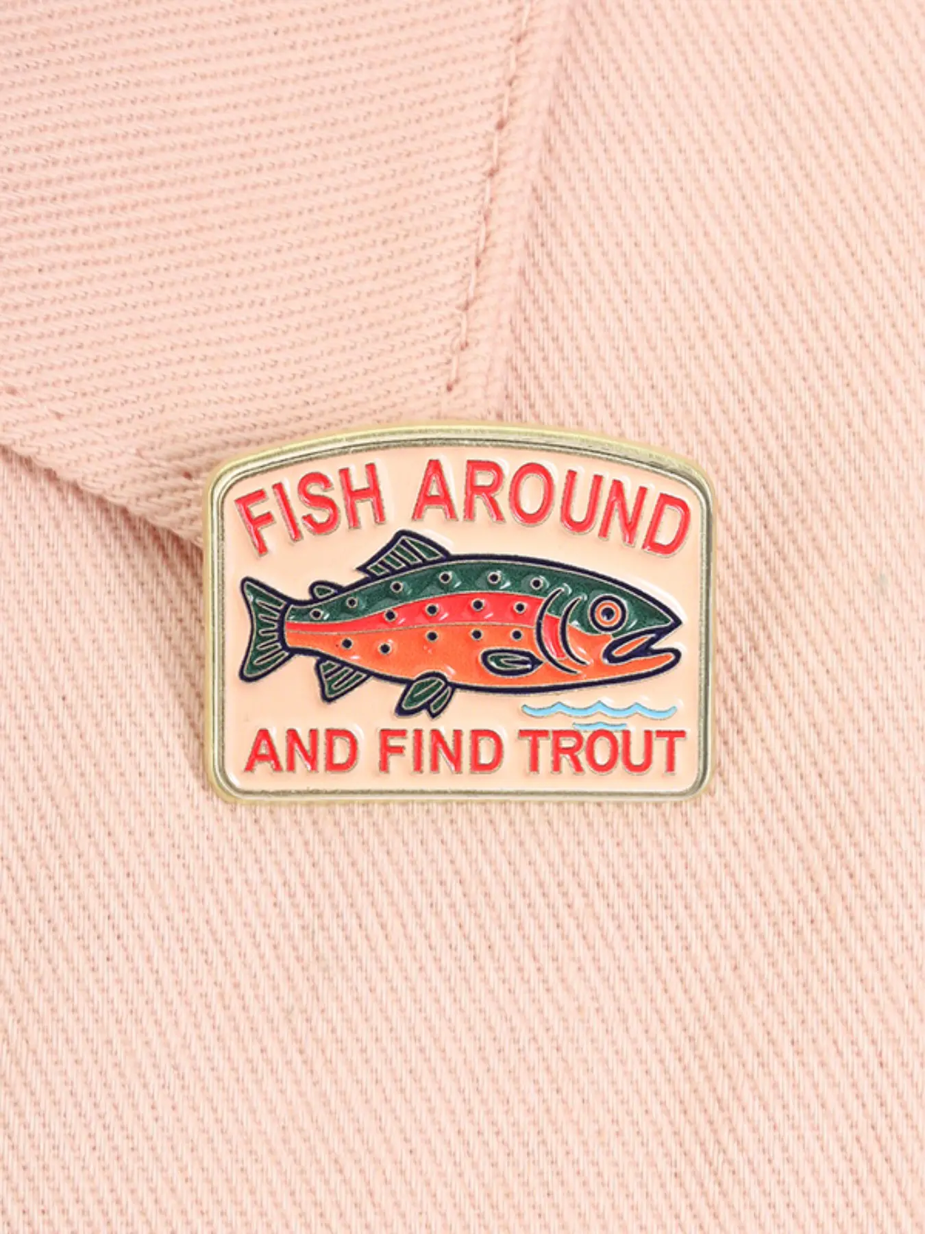 Fish Around And Find Trout Enamel Pin Humor Quote Pun Outdoors Fishing Enthusiast Alloy Brooch Pin Clip Lapel Backpack Badge Fashion Jewelry Accessories Gift for Friends Lapel Pins