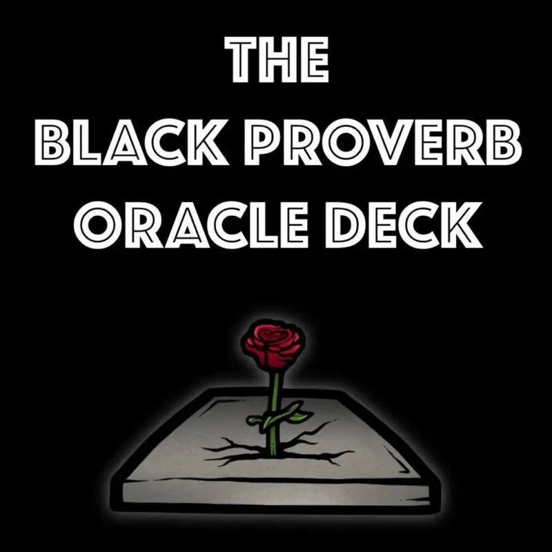The Black Proverb Oracle Deck