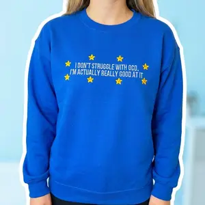 I Don't Struggle With OCD, I'm Actually Really Good At It embroidered sweatshirt, OCD shirt, Sweatshirts for her, Funny embroidered sweatshirt