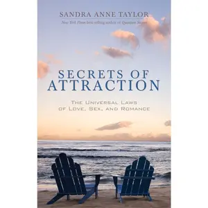 USED-Secrets of Attraction: The Universal Laws of Love, Sex, and Romance by Taylor, Sandra Anne (Paperback)