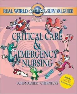 USED-Real World Nursing Survival Guide: Critical Care and Emergency Nursing (Saunders Nursing Survival Guide) by Lori Schumacher (Hardcover)