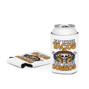 Eat Those Tacos Pet Those Doggos Can Cooler