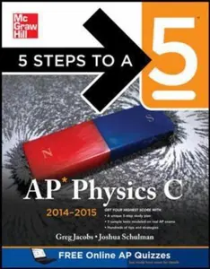 USED-5 Steps to a 5 AP Physics C, 2014-2015 Edition (5 Steps to a 5 on the Advanced Placement Examinations Series) by Greg Jacobs (Paperback)