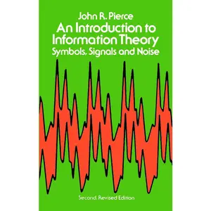 USED-An Introduction to Information Theory: Symbols, Signals and Noise by Pierce, John R. (Paperback)