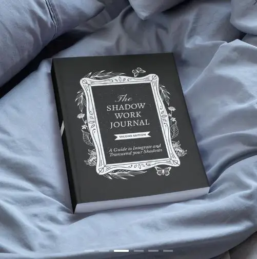 The Shadow Work Journal 2nd Edition: a Guide to Integrate and Transcend Your Shadows: The Essential Guidebook for Shadow Work