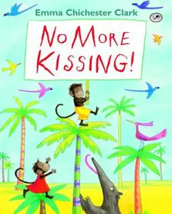 USED-No More Kissing by Emma Chichester Clark (Paperback)