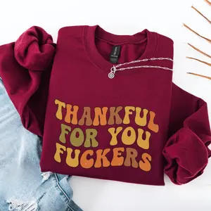 Thankful For You Fuckers Shirt, Thankful For You Funny Thanksgiving, Friendsgiving Tee, Retro Fall Top, Adult Humor Gift, Thanksgiving Gifts